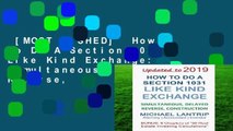 [MOST WISHED]  How To Do A Section 1031 Like Kind Exchange: Simultaneous, Delayed, Reverse,