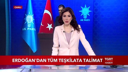 Cumhurbaşkanı Erdoğan'dan Tüm Teşkilata Talimat