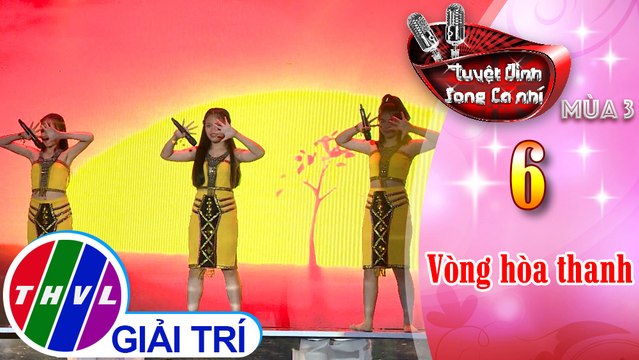 Tuyệt đỉnh song ca nhí Mùa 3 - Tập 6[5]: Ngọn lửa cao nguyên – Anh Thư, Thảo Nguyên, Thảo Nhi