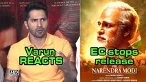 EC stops film on ‘PM Modi’, Varun Dhawan REACTS