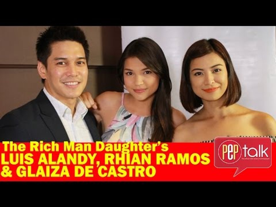 PEPtalk. The Rich Man's Daughter's Luis Alandy, Rhian Ramos, & Glaiza de Castro