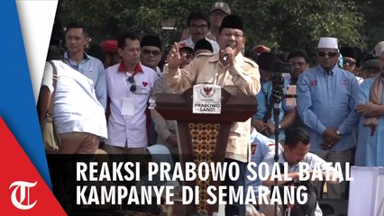 Reaksi Prabowo soal Batal Kampanye di Lapangan Simpang Lima Semarang