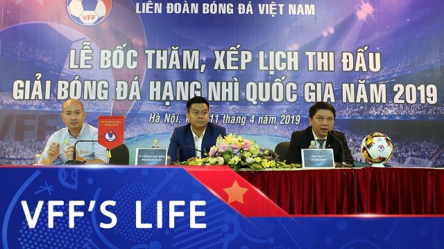 Lễ bốc thăm xếp lịch thi đấu Giải bóng đá hạng Nhì Quốc Gia 2019 | VFF Channel