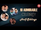 10 admirable celebrity half-siblings