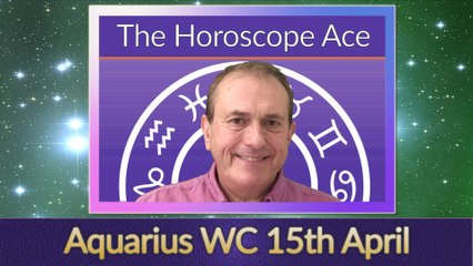 Aquarius Weekly Horoscope from 15th April - 22nd April