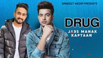 DRUG : Jass Manak ( Official Song ) | Game Changerz | New Punjabi Songs 2019 | Modren Music