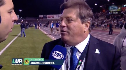 LUP: “A veces no se juega tan bien, pero hay que ganar”: Miguel Herrera
