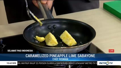 Caramelized Pineapple Lime Sabayone ala Chef Risman