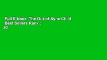 Full E-book  The Out-of-Sync Child  Best Sellers Rank : #2