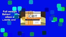 Full version  The Cognitive Behavioral Therapy (CBT) Toolbox a Workbook for Clients and