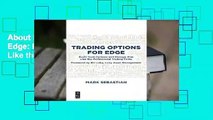 About For Books  Trading Options for Edge: Profit from Options and Manage Risk Like the