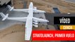 Primer vuelo del Stratolaunch, el avión más grande del mundo