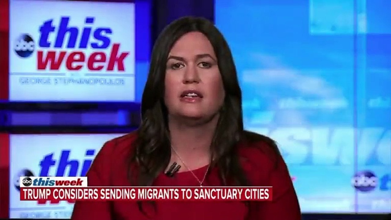 Sarah Huckabee Sanders Defends Trump Plan To Move Migrants To Sanctuary Cities