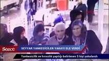 Seyyar yankesiciler yakayı ele verdi