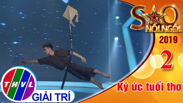 THVL | Sao nối ngôi Mùa 4 – Tập 2[2]: Giấc mơ cánh diều - Trịnh Thắng