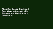 About For Books  Quick and Easy Ways to Connect with Students and Their Parents, Grades K-8: