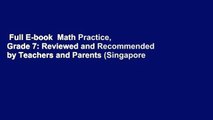 Full E-book  Math Practice, Grade 7: Reviewed and Recommended by Teachers and Parents (Singapore