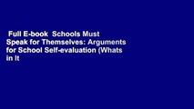 Full E-book  Schools Must Speak for Themselves: Arguments for School Self-evaluation (Whats in It