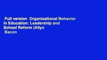 Full version  Organizational Behavior in Education: Leadership and School Reform (Allyn   Bacon