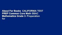 About For Books  CALIFORNIA TEST PREP Common Core Math SBAC Mathematics Grade 3: Preparation for
