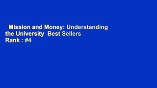 Mission and Money: Understanding the University  Best Sellers Rank : #4