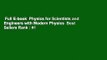 Full E-book  Physics for Scientists and Engineers with Modern Physics  Best Sellers Rank : #1