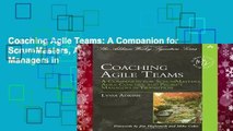 Coaching Agile Teams: A Companion for ScrumMasters, Agile Coaches, and Project Managers in