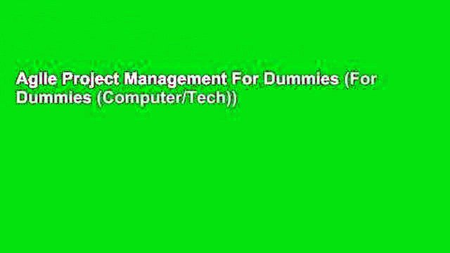 Agile Project Management For Dummies (For Dummies (Computer/Tech))