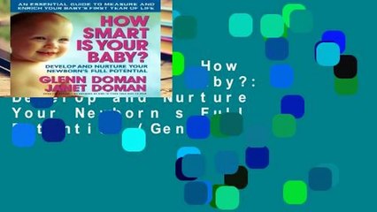 Full version  How Smart Is Your Baby?: Develop and Nurture Your Newborn s Full Potential (Gentle