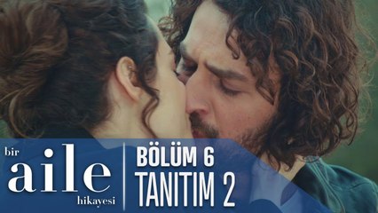 Bir Aile Hikayesi 6. Bölüm 2. Tanıtımı