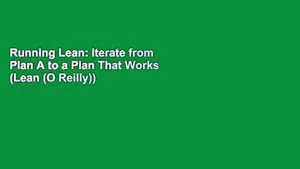 Running Lean: Iterate from Plan A to a Plan That Works (Lean (O Reilly))