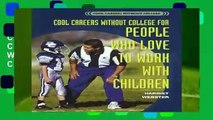Cool Careers Without College for People Who Love to Work with Children