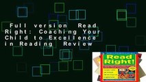 Full version  Read Right: Coaching Your Child to Excellence in Reading  Review