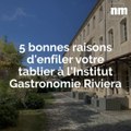 5 bonnes raisons d'enfiler votre tablier à l'Institut Gastronomie Riviera