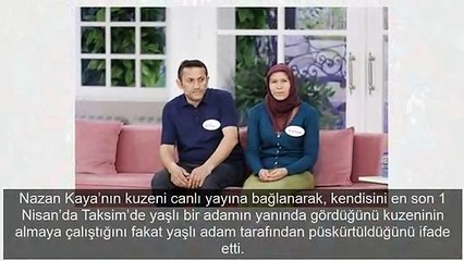 Nazan Kaya itiraf etti Esra Erol yakalattı