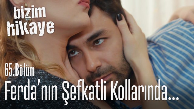 Tülay beni terk etti.. - Bizim Hikaye 65. Bölüm