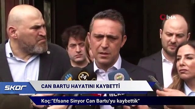 Fenerbahçe Başkanı Ali Koç: Fenerbahçe için acı bir gün. Efsane Sinyor Can Bartu'yu kaybettik
