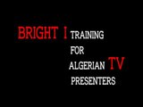 Bright I Training Report for Algerian TV