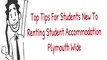 Top Tips For Students New To Renting Student Accommodation Plymouth Wide