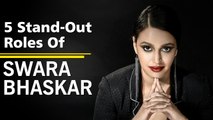 5 Roles Of Swara Bhaskar That Makes Her A Stand-Out Actress