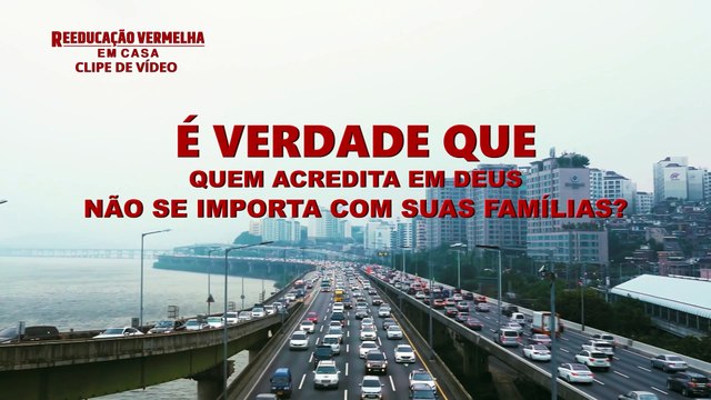 Filme evangélico Reeducação vermelha em casa Trecho 4 – É verdade que quem acredita em Deus não se importa com suas famílias?