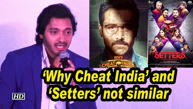 'Why Cheat India' and 'Setters' not similar : Shreyas Talpade