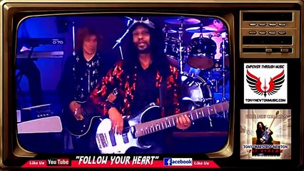 Tony Newton TNT Xtreme "Follow Your Heart"