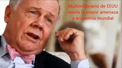 Se revela la mayor amenaza a economía mundial por Multimillonario de EEUU