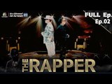 THE RAPPER | EP.02 | 16 เมษายน 2561 Full EP