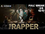 THE RAPPER | EP.02 | 16 เมษายน 2561 | 2/6 | Full Break