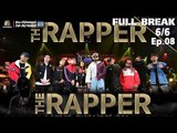 THE RAPPER | EP.08 | 28 พฤษภาคม 2561 | 6/6 | Full Break