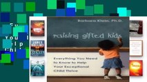 Full E-book  Raising Gifted Kids: Everything You Need to Know to Help Your Exceptional Child