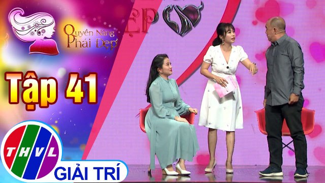 THVL | Phụ nữ nên tỉnh táo trước tính gia trưởng của bạn đời trước khi quyết định tiến tới hôn nhân | Quyền năng phái đẹp - Tập 41