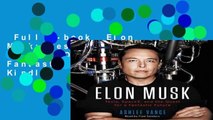 Full E-book  Elon Musk: Tesla, SpaceX, and the Quest for a Fantastic Future  For Kindle
